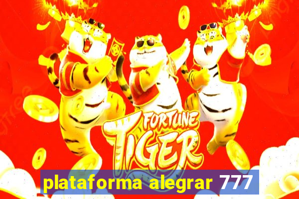 plataforma alegrar 777